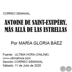 ANTOINE DE SAINT-EXUPRY, MS ALL DE LAS ESTRELLAS - Por MARA GLORIA BEZ - Sbado, 11 de Julio de 2020